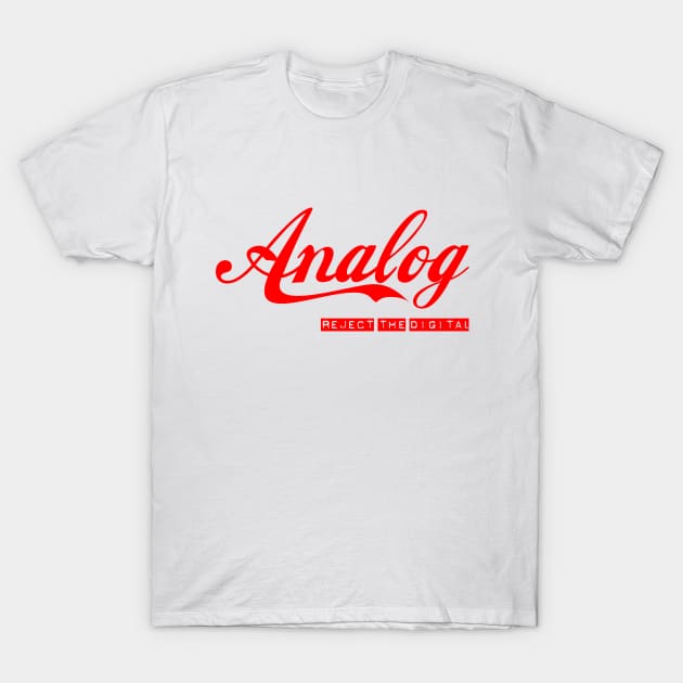 Analog - Reject red T-Shirt by Blade Runner Thoughts